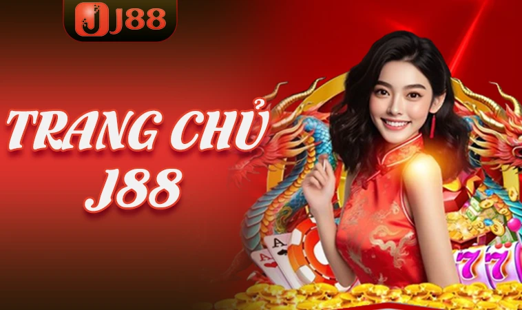 Nhà Cái J88 - Địa Chỉ Cá Cược Online Uy Tín Nhất Việt Nam